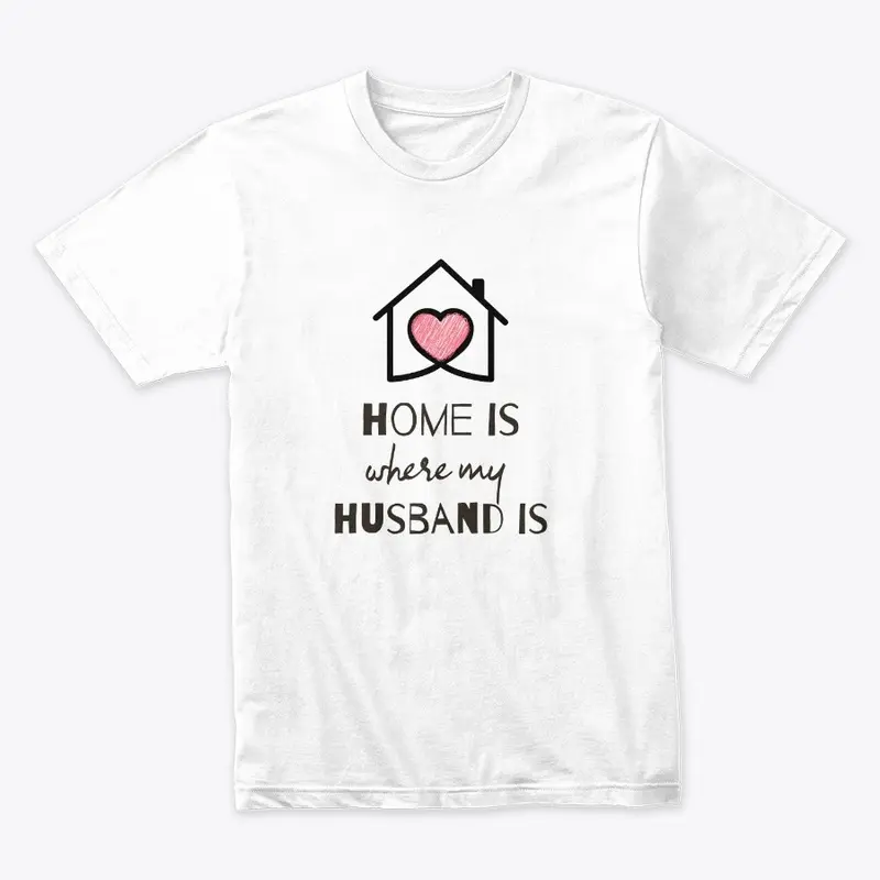 Home Is Where...My Husband Is