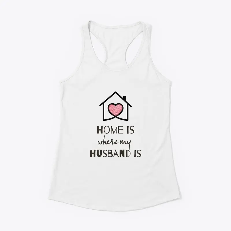 Home Is Where...My Husband Is